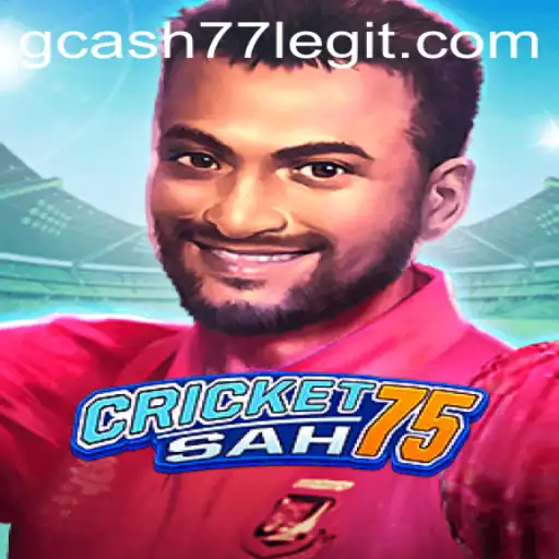 CricketSah75: A New Era in Mobile Gaming with a Twist of Gcash77